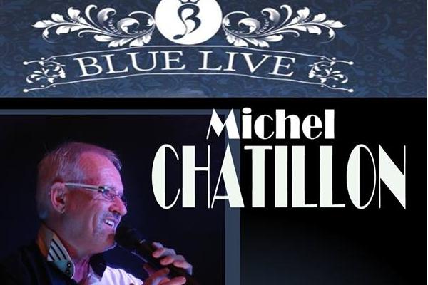 Michel Chatillon au Blue !
