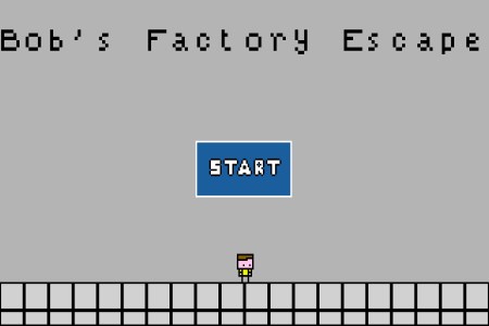 Bob »s Factory Escape