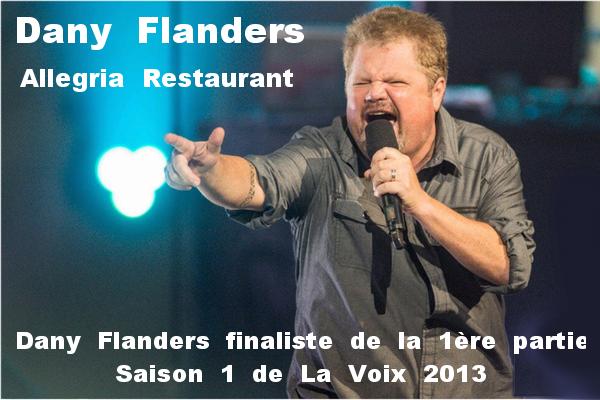 Dany Flanders finaliste de la 1ère partie, saison 1 de La Voix 2013 sera au Allegria à Hollywood