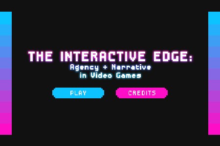 The Interactive Edge: Agency + Narrative in Video Games