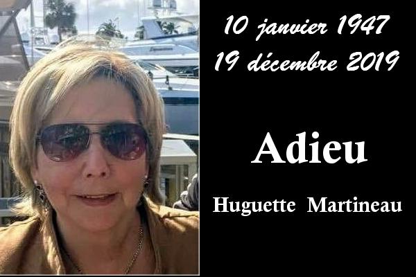Adieu Huguette Martineau,