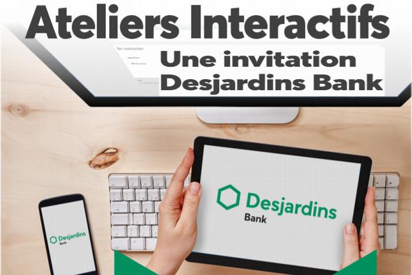 Une invitation Desjardins Bank-Atelier Interactifs