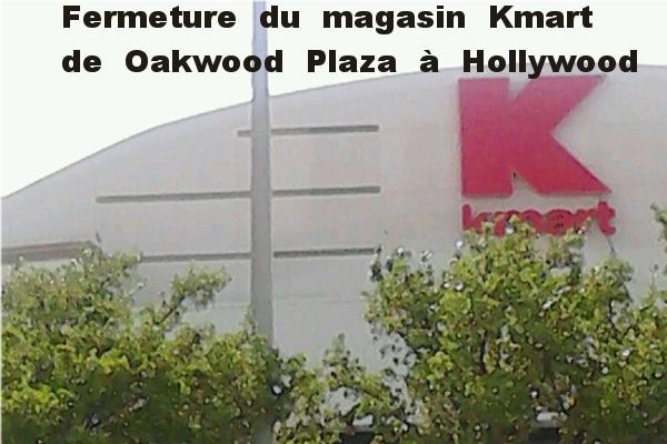 « Le Kmart d’Oakwood Plaza a fermé ses portes ».