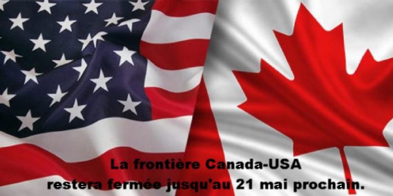 La frontière Canada-USA restera fermée jusqu’au 21 mai prochain.