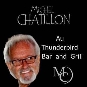 Michel Chatillon au Thunderbird Bar and Grill!